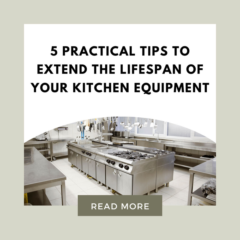 5 Practical Tips to Extend the Lifespan of Your Kitchen Equipment
